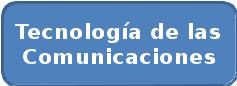 Tecnologías de las Comunicaciones